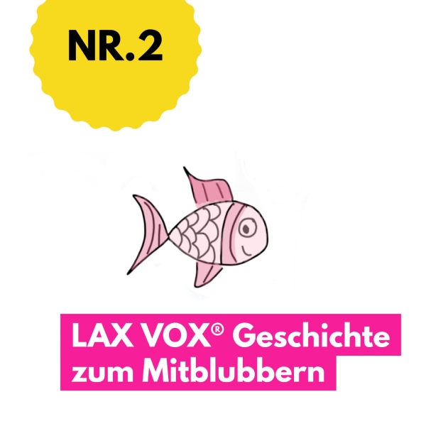 The little fish: LAX VOX® story to bubble along to (German)